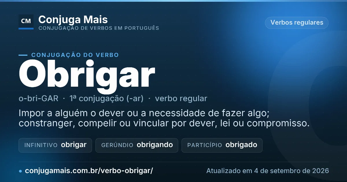 Cartão do verbo obrigar com definição, formas principais, endereço da página e data de atualização.