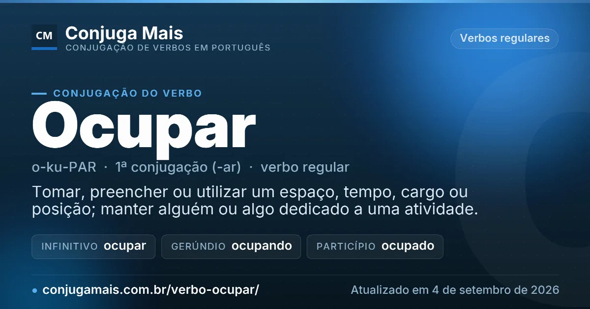 Cartão do verbo ocupar com definição, formas principais, endereço da página e data de atualização.