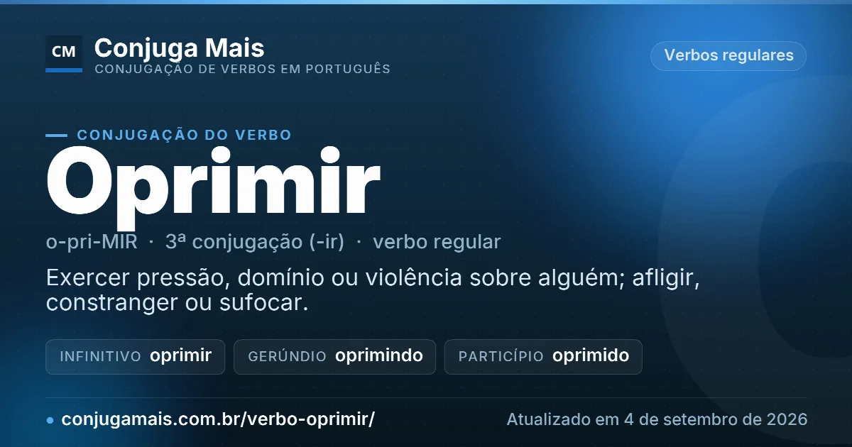 Cartão do verbo oprimir com definição, formas principais, endereço da página e data de atualização.