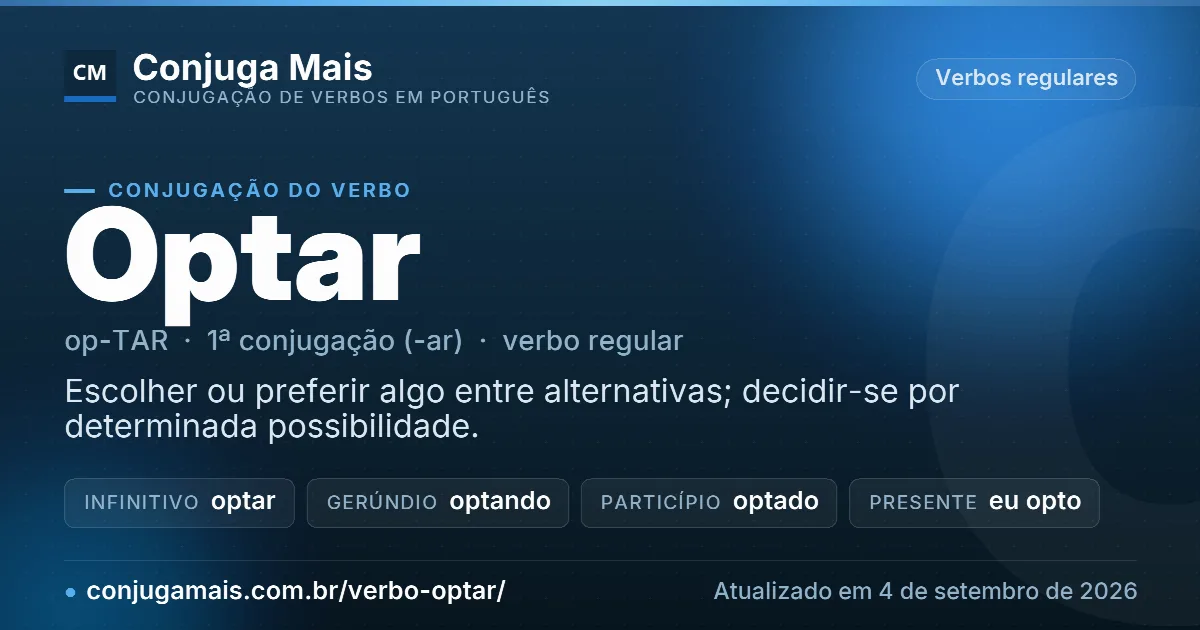Cartão do verbo optar com definição, formas principais, endereço da página e data de atualização.