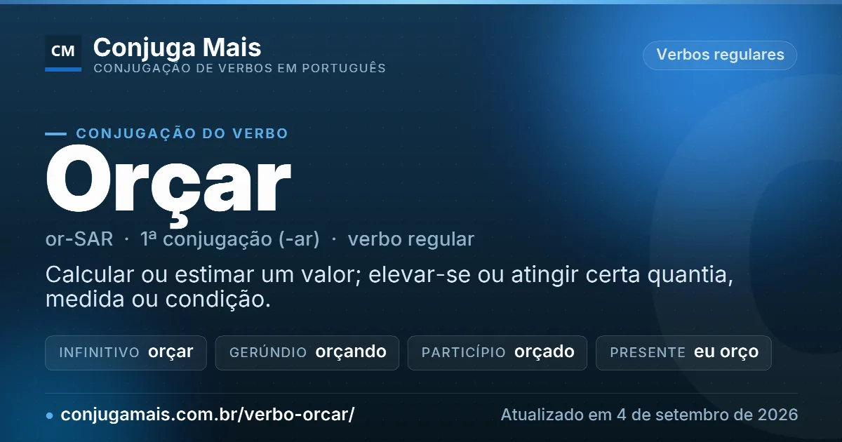 Cartão do verbo orçar com definição, formas principais, endereço da página e data de atualização.