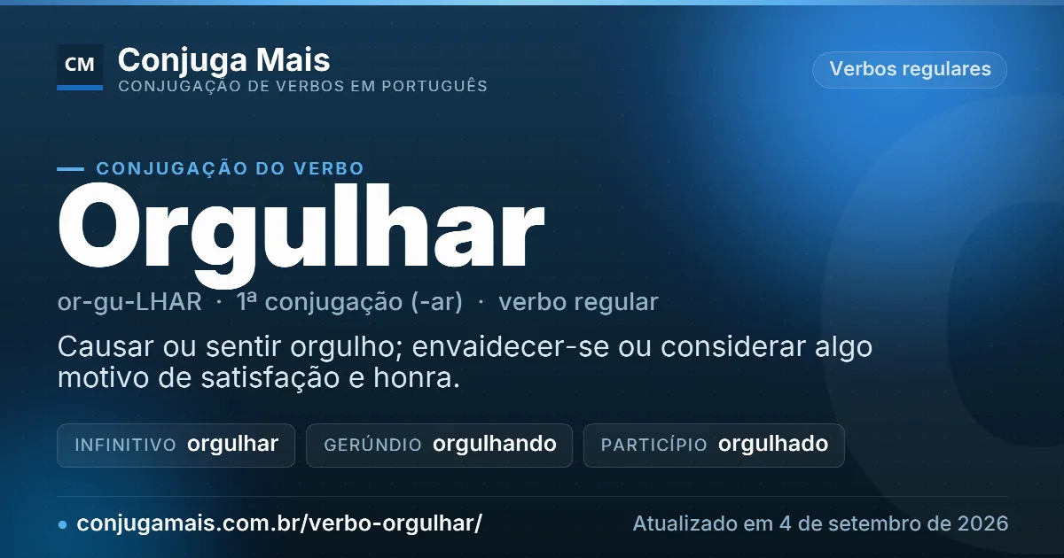 Cartão do verbo orgulhar com definição, formas principais, endereço da página e data de atualização.