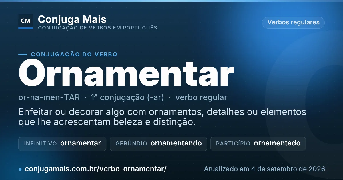 Cartão do verbo ornamentar com definição, formas principais, endereço da página e data de atualização.