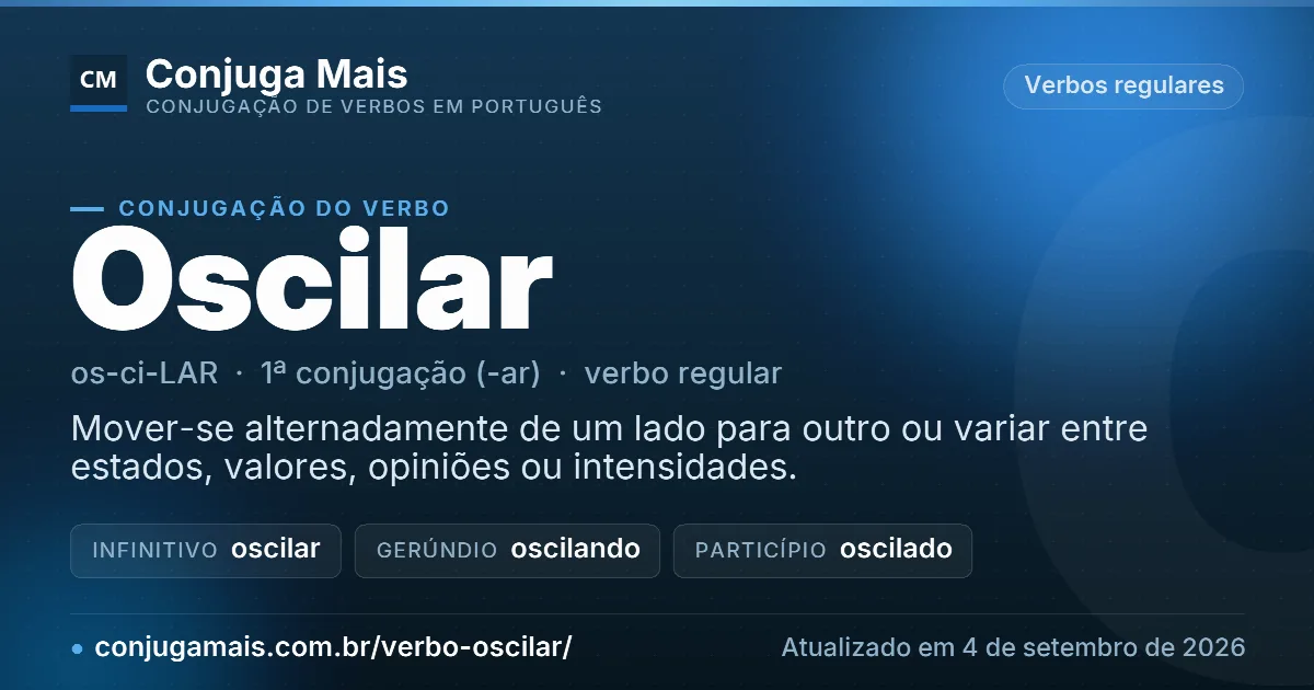 Cartão do verbo oscilar com definição, formas principais, endereço da página e data de atualização.