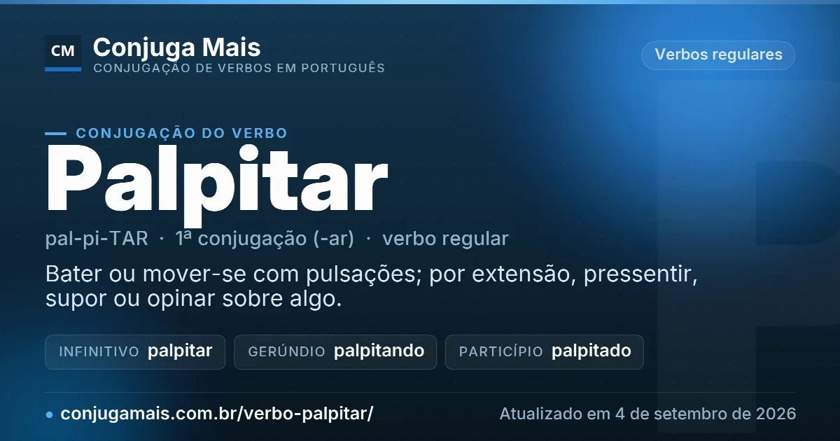 Cartão do verbo palpitar com definição, formas principais, endereço da página e data de atualização.