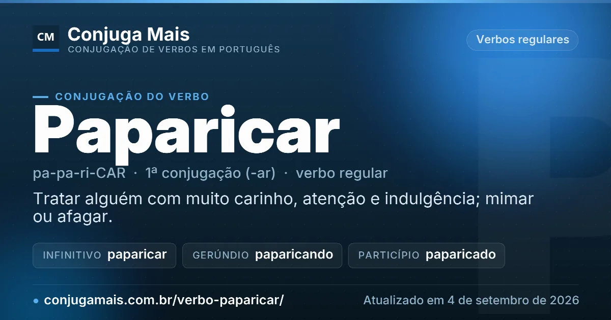 Cartão do verbo paparicar com definição, formas principais, endereço da página e data de atualização.