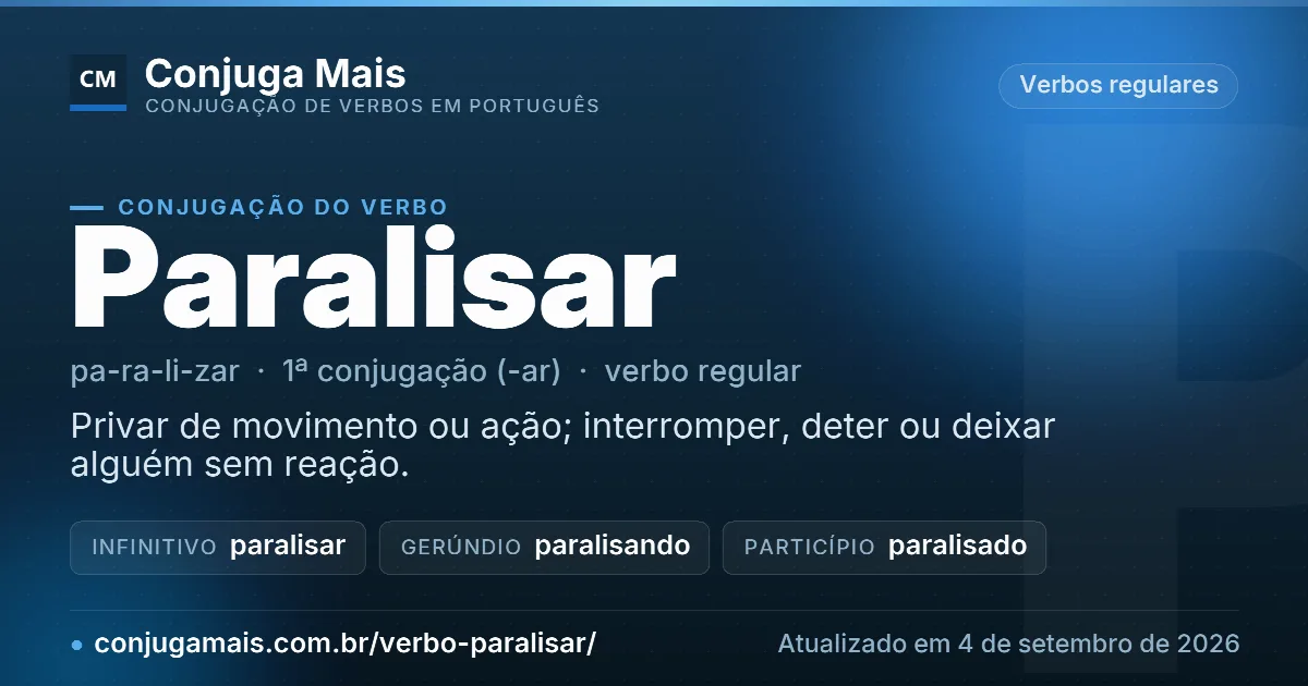 Cartão do verbo paralisar com definição, formas principais, endereço da página e data de atualização.
