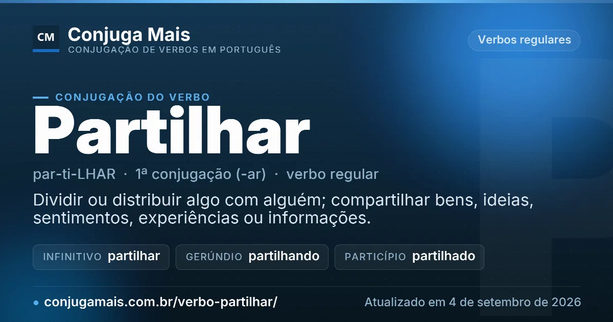Cartão do verbo partilhar com definição, formas principais, endereço da página e data de atualização.