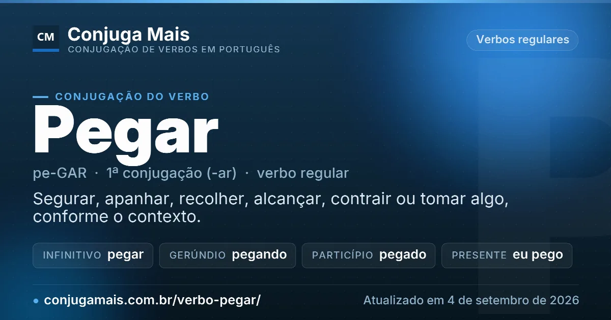 Cartão do verbo pegar com definição, formas principais, endereço da página e data de atualização.
