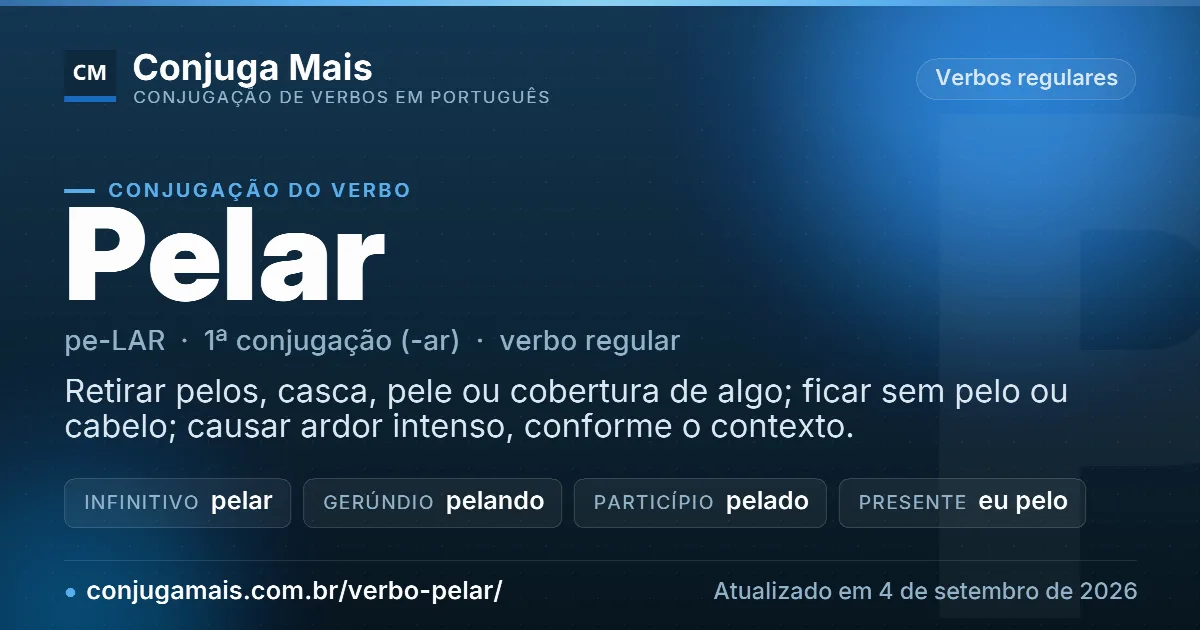 Cartão do verbo pelar com definição, formas principais, endereço da página e data de atualização.