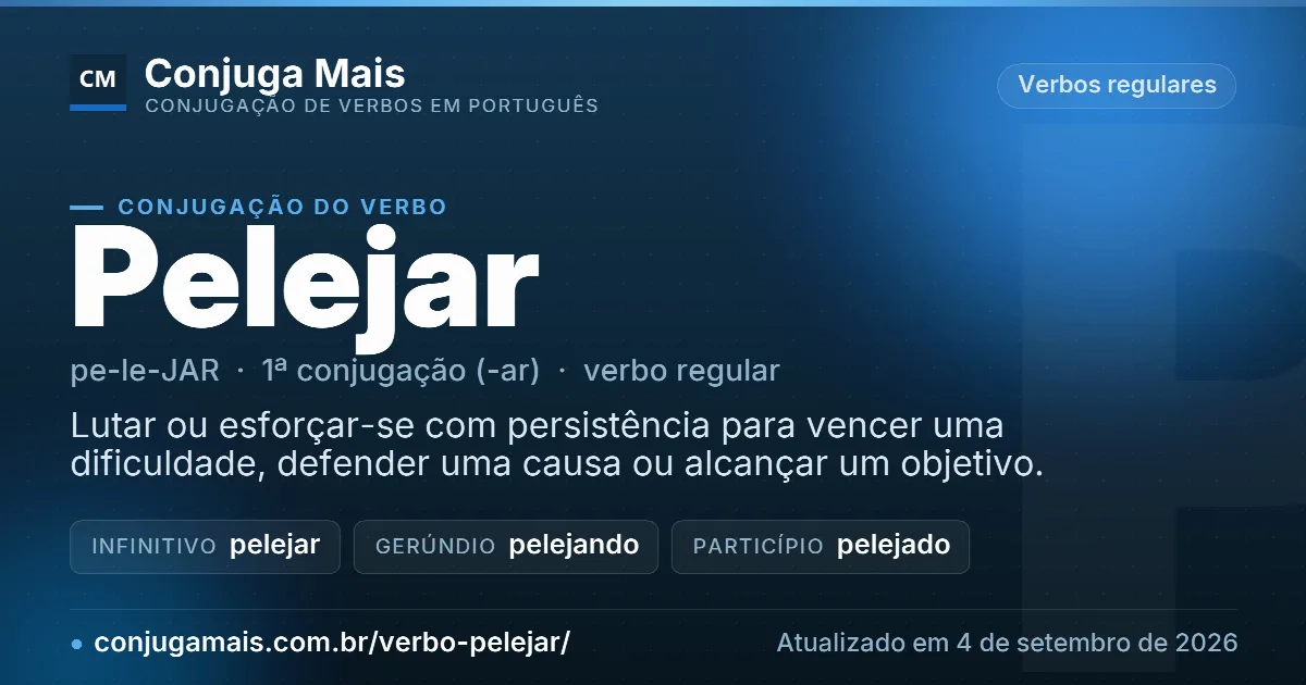 Cartão do verbo pelejar com definição, formas principais, endereço da página e data de atualização.