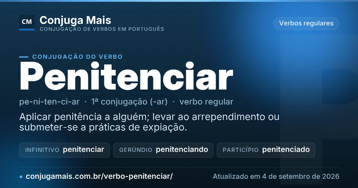 Cartão do verbo penitenciar com definição, formas principais, endereço da página e data de atualização.
