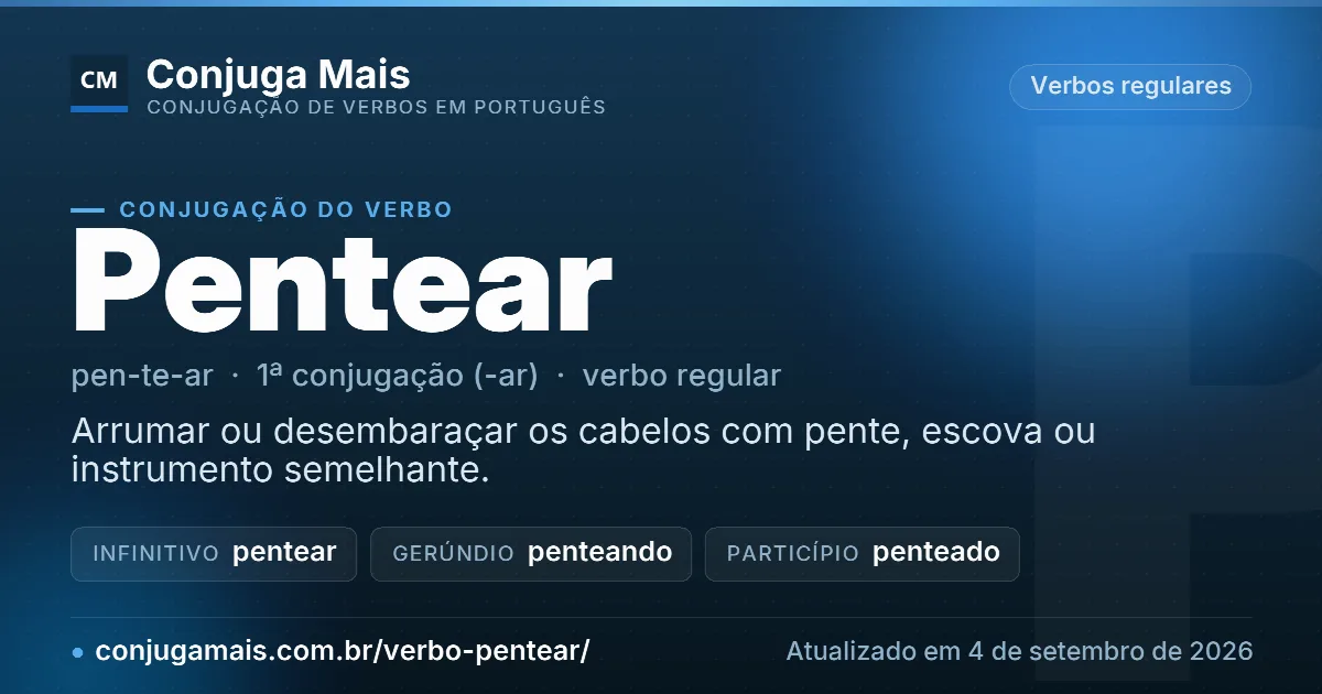 Cartão do verbo pentear com definição, formas principais, endereço da página e data de atualização.
