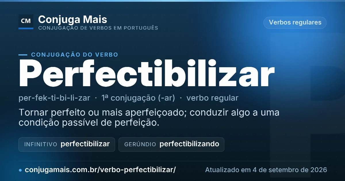 Cartão do verbo perfectibilizar com definição, formas principais, endereço da página e data de atualização.