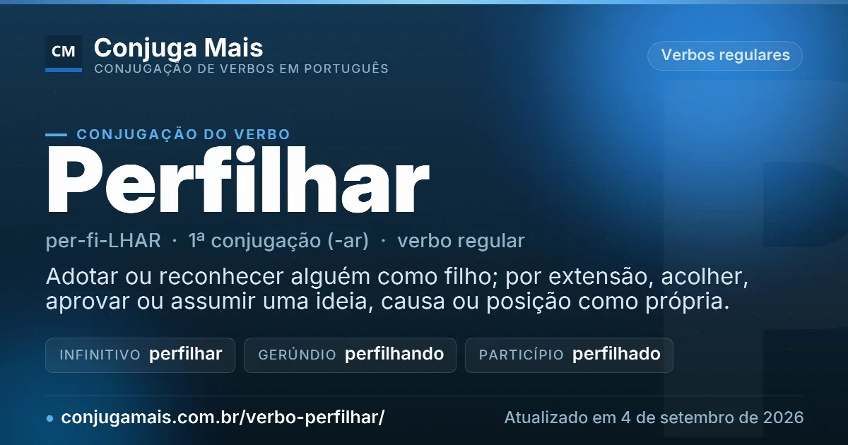 Cartão do verbo perfilhar com definição, formas principais, endereço da página e data de atualização.