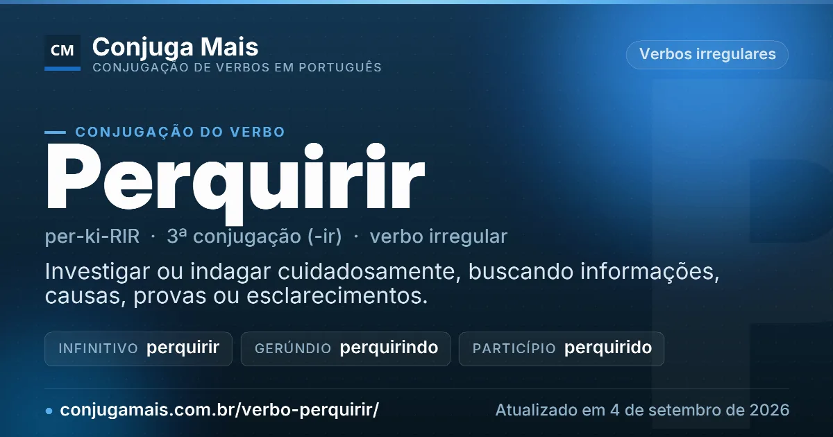 Cartão do verbo perquirir com definição, formas principais, endereço da página e data de atualização.