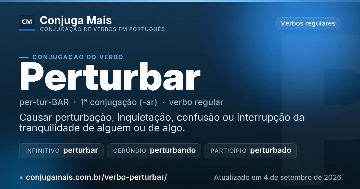 Cartão do verbo perturbar com definição, formas principais, endereço da página e data de atualização.