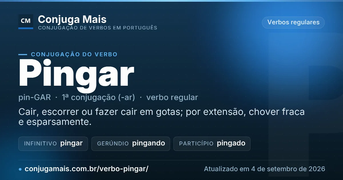 Cartão do verbo pingar com definição, formas principais, endereço da página e data de atualização.