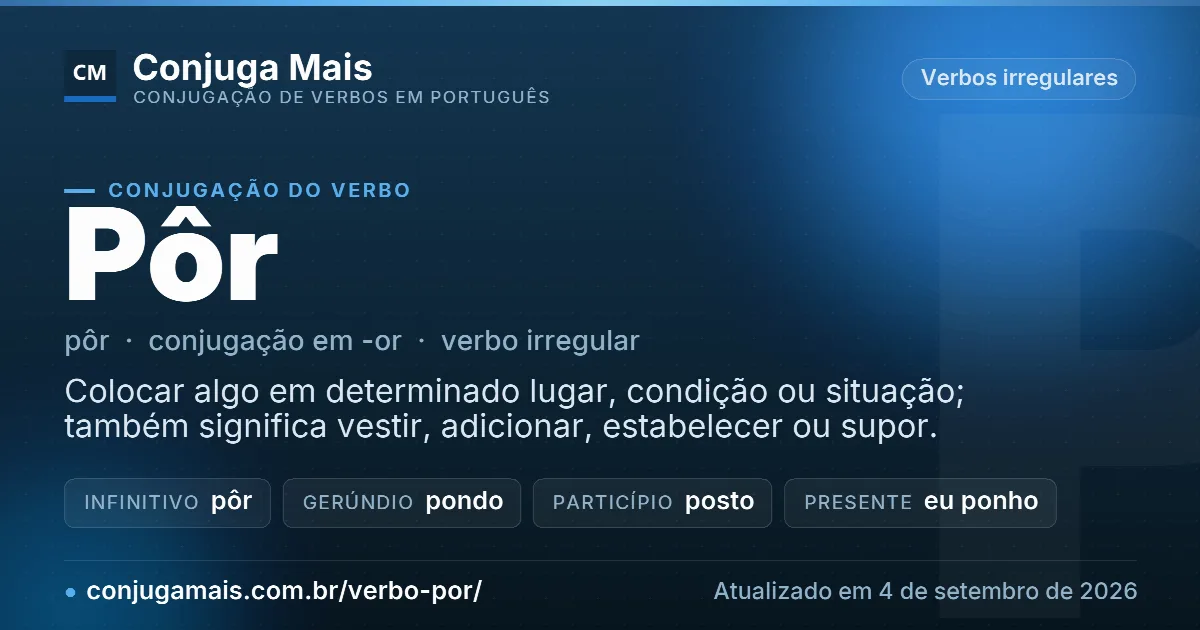 Cartão do verbo pôr com definição, formas principais, endereço da página e data de atualização.