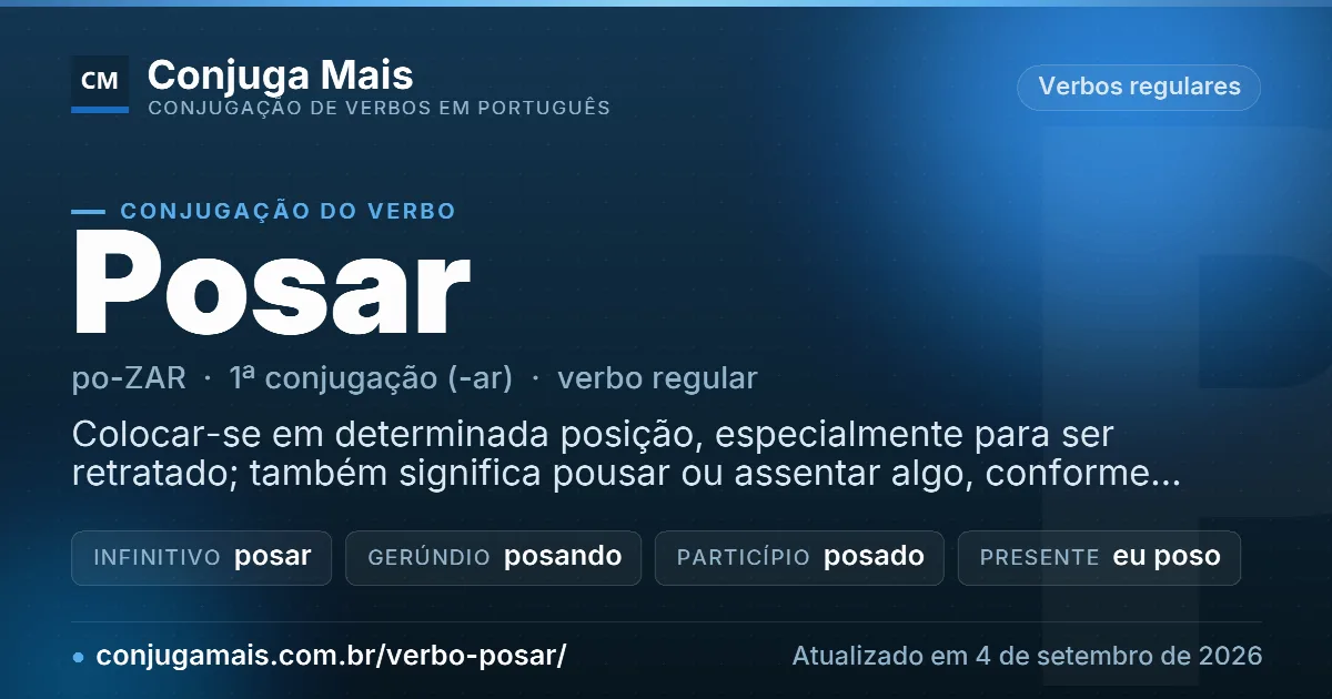 Cartão do verbo posar com definição, formas principais, endereço da página e data de atualização.