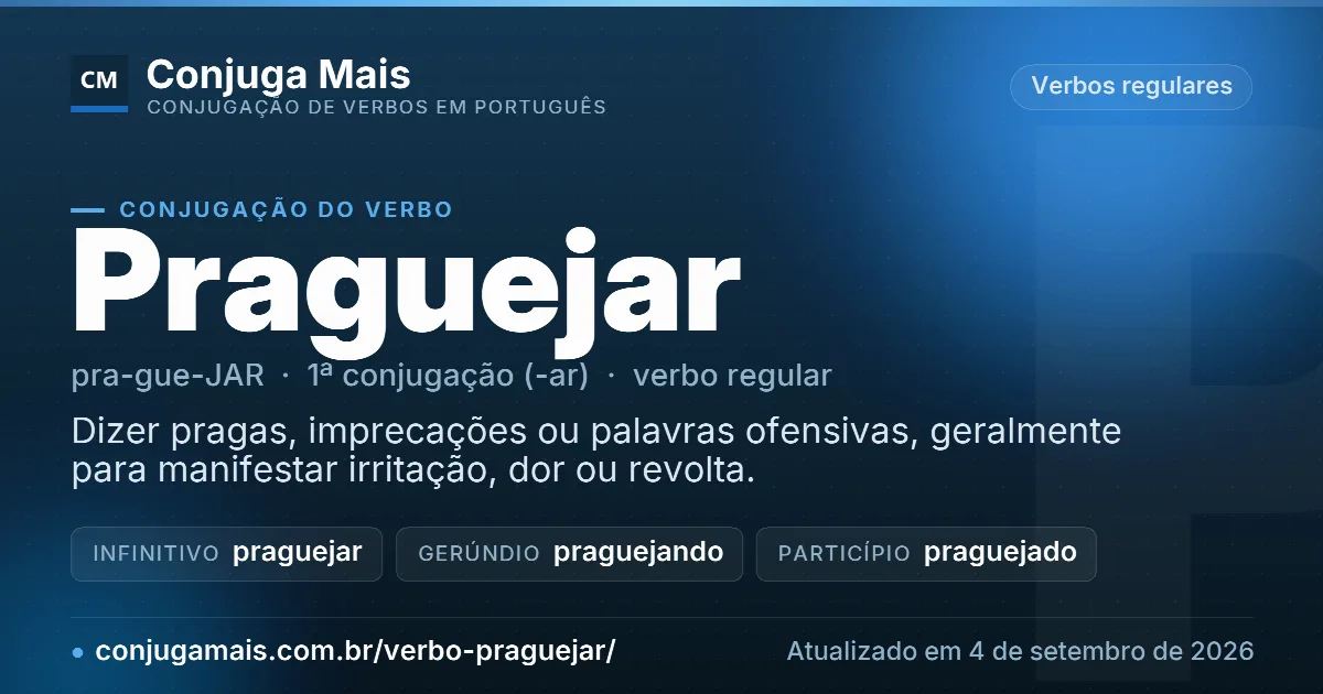 Cartão do verbo praguejar com definição, formas principais, endereço da página e data de atualização.