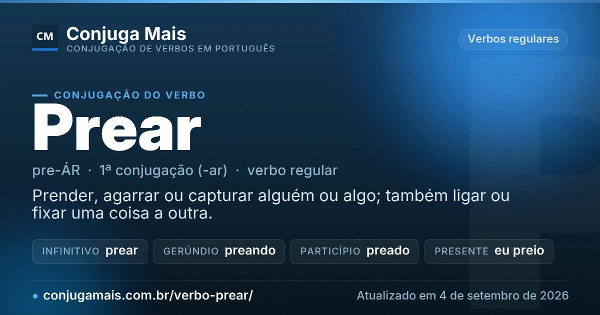 Cartão do verbo prear com definição, formas principais, endereço da página e data de atualização.