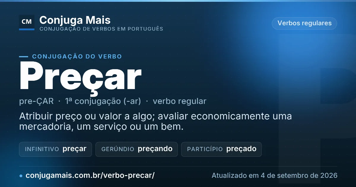 Cartão do verbo preçar com definição, formas principais, endereço da página e data de atualização.