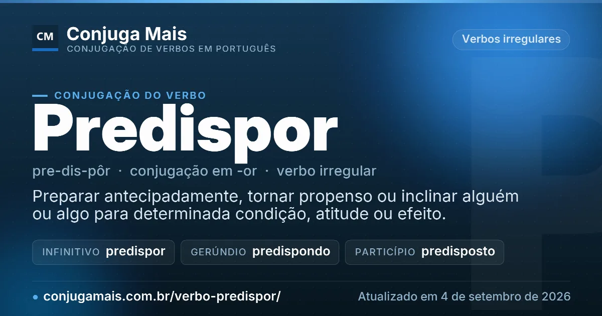 Cartão do verbo predispor com definição, formas principais, endereço da página e data de atualização.