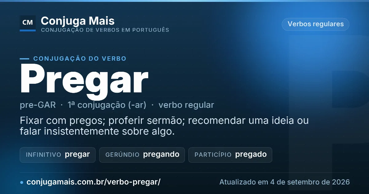Cartão do verbo pregar com definição, formas principais, endereço da página e data de atualização.