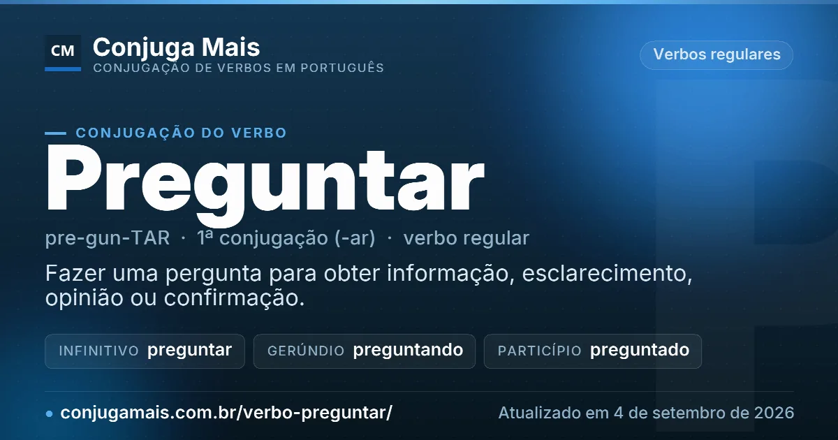 Cartão do verbo preguntar com definição, formas principais, endereço da página e data de atualização.