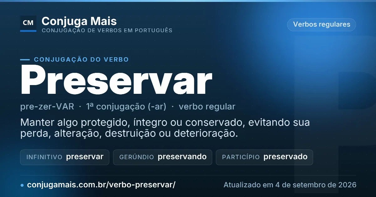 Cartão do verbo preservar com definição, formas principais, endereço da página e data de atualização.
