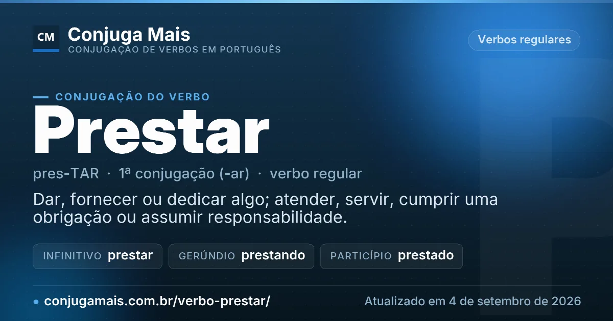 Cartão do verbo prestar com definição, formas principais, endereço da página e data de atualização.