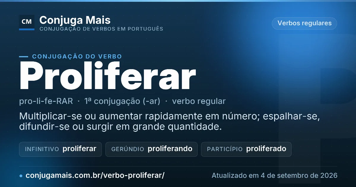 Cartão do verbo proliferar com definição, formas principais, endereço da página e data de atualização.