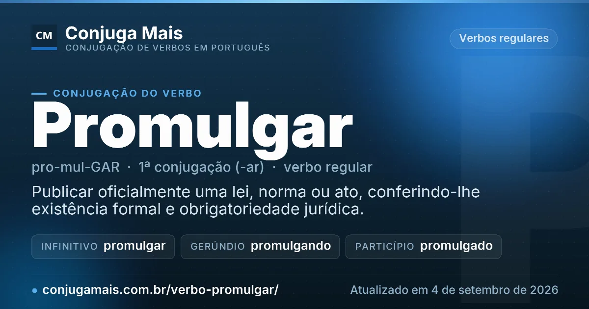 Cartão do verbo promulgar com definição, formas principais, endereço da página e data de atualização.