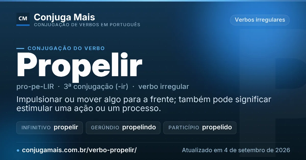 Cartão do verbo propelir com definição, formas principais, endereço da página e data de atualização.