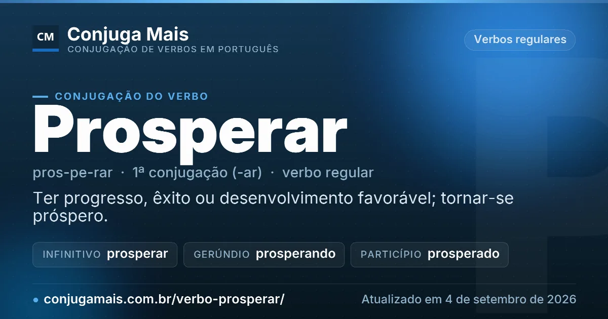 Cartão do verbo prosperar com definição, formas principais, endereço da página e data de atualização.