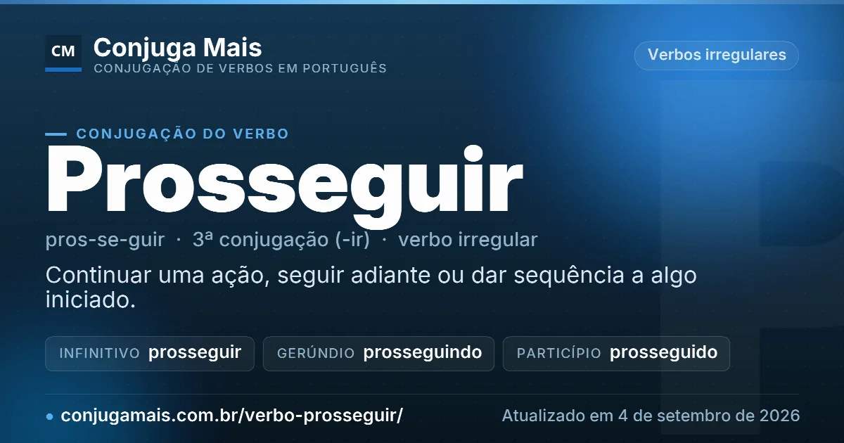 Cartão do verbo prosseguir com definição, formas principais, endereço da página e data de atualização.