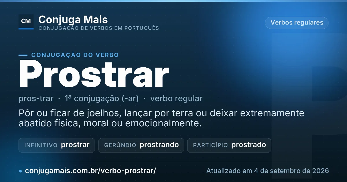 Cartão do verbo prostrar com definição, formas principais, endereço da página e data de atualização.