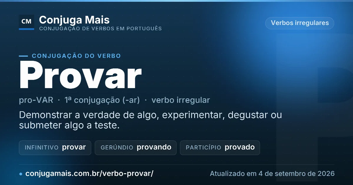 Cartão do verbo provar com definição, formas principais, endereço da página e data de atualização.