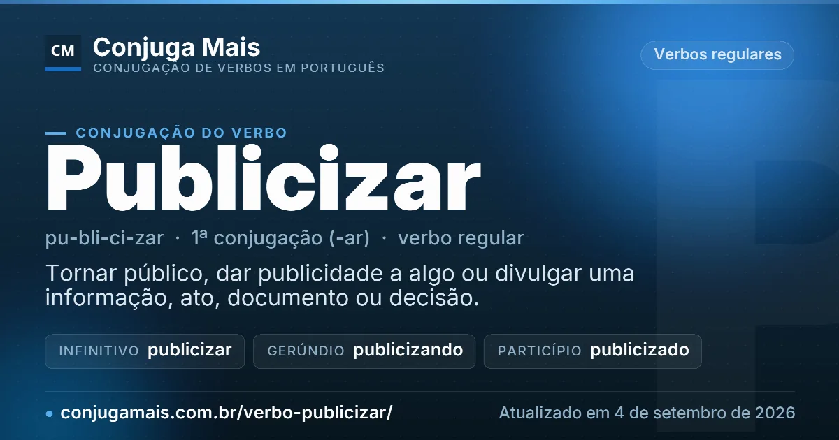 Cartão do verbo publicizar com definição, formas principais, endereço da página e data de atualização.
