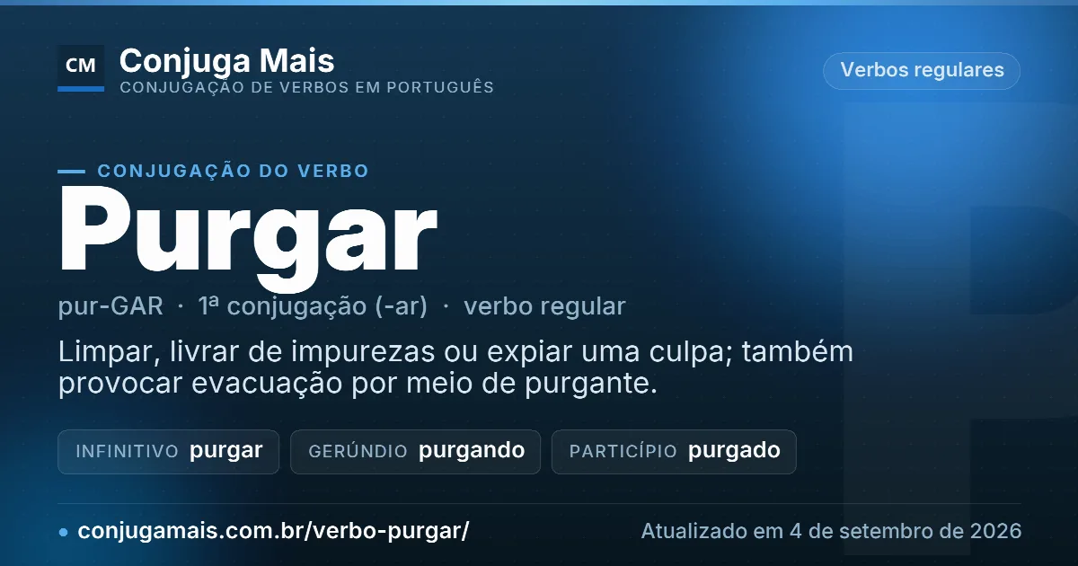 Cartão do verbo purgar com definição, formas principais, endereço da página e data de atualização.