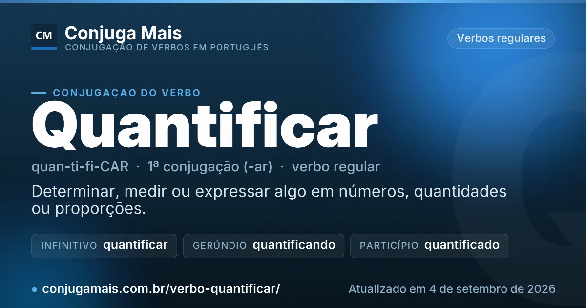 Cartão do verbo quantificar com definição, formas principais, endereço da página e data de atualização.