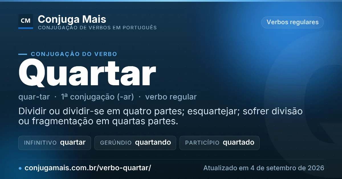 Cartão do verbo quartar com definição, formas principais, endereço da página e data de atualização.