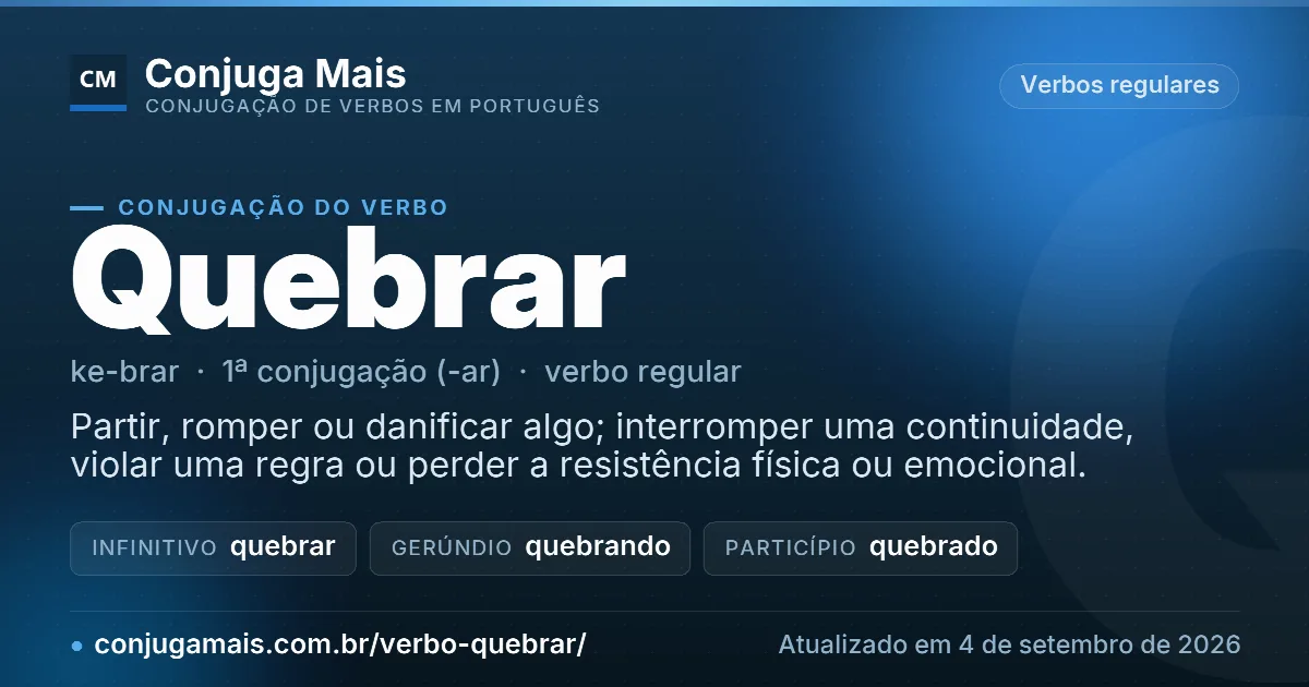 Cartão do verbo quebrar com definição, formas principais, endereço da página e data de atualização.