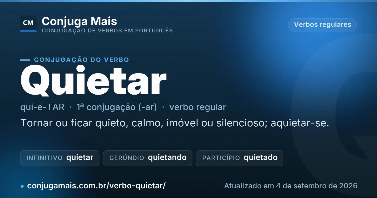 Cartão do verbo quietar com definição, formas principais, endereço da página e data de atualização.