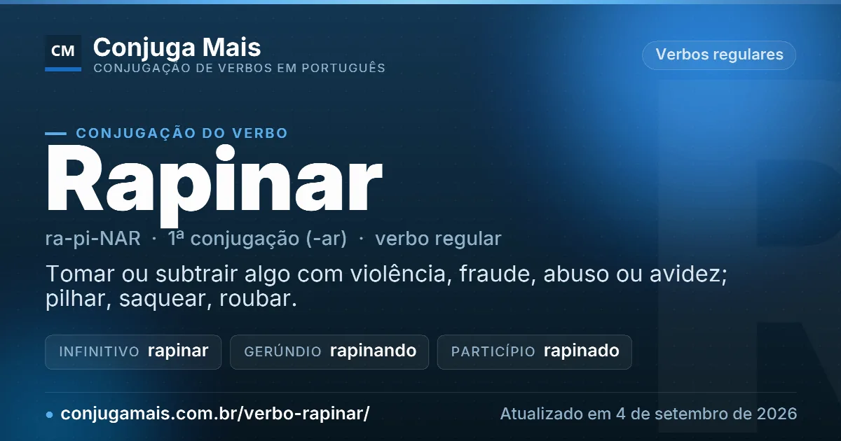 Cartão do verbo rapinar com definição, formas principais, endereço da página e data de atualização.
