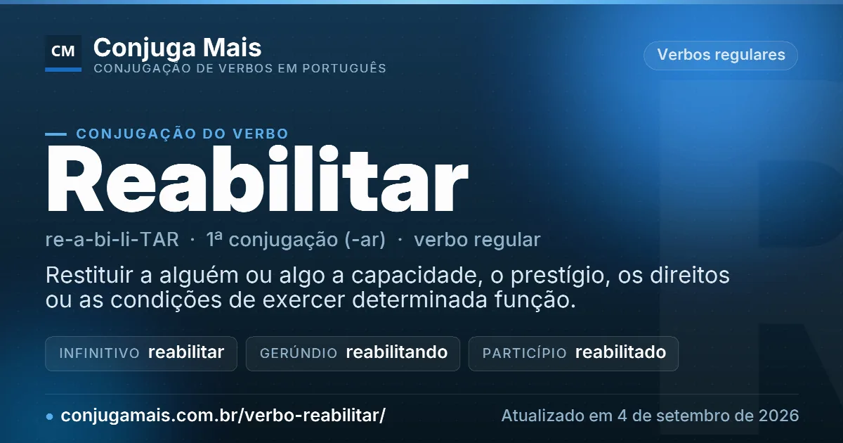 Cartão do verbo reabilitar com definição, formas principais, endereço da página e data de atualização.