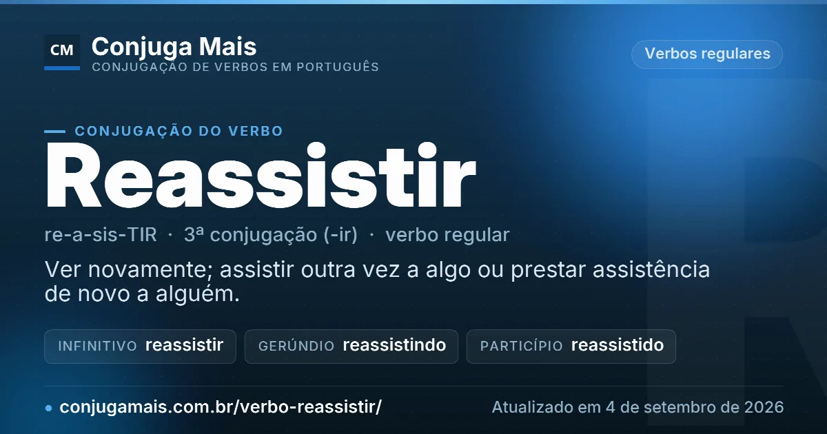Cartão do verbo reassistir com definição, formas principais, endereço da página e data de atualização.