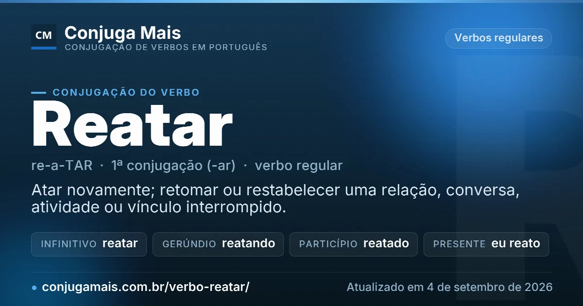 Cartão do verbo reatar com definição, formas principais, endereço da página e data de atualização.