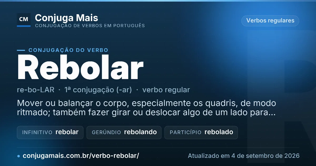 Cartão do verbo rebolar com definição, formas principais, endereço da página e data de atualização.